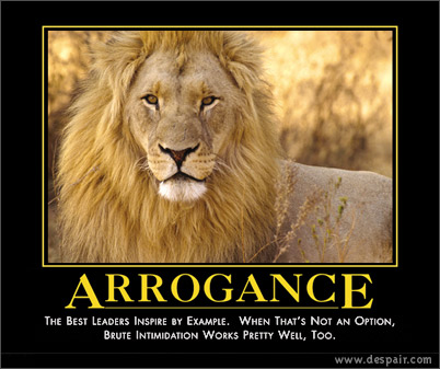 arrogance